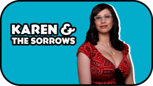 Karen and the Sorrows